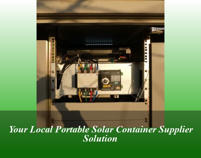 Your Local Portable Solar Container Supplier Solution